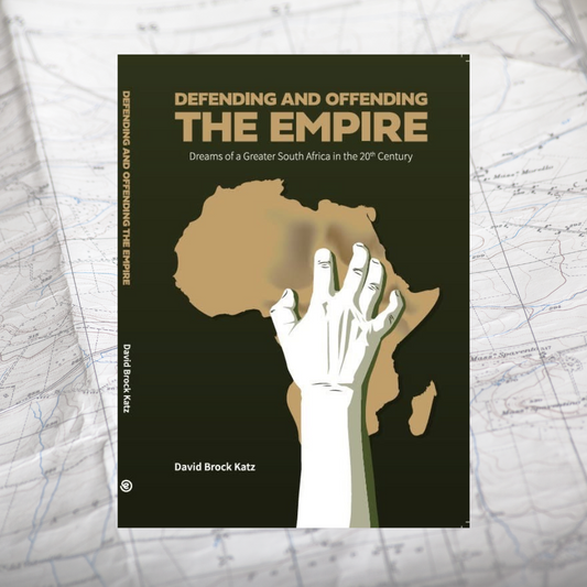 NEW & SIGNED Defending and Offending the Empire: Dreams of a Greater South Africa in the 20th Century, David B. Katz