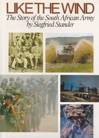 Like the Wind. The Story of the South African Army - Stander, Siegfried