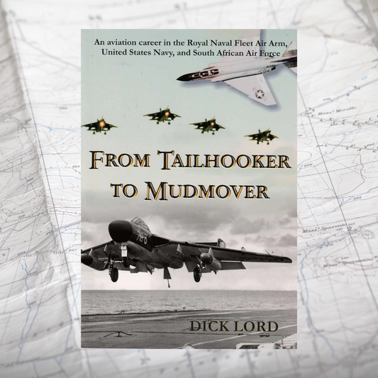 From Tailhooker to Mudmover, Dick Lord