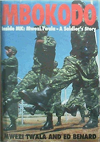 Mbokondo. Inside MK: Mwezi Twala - A Soldier's Story - Twala, Mwezi & Benard, Ed