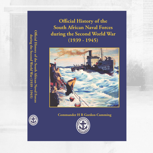 Official History of the South African Naval Forces during the Second World War 1939-1945, Commander H.R. Gordon-Cumming