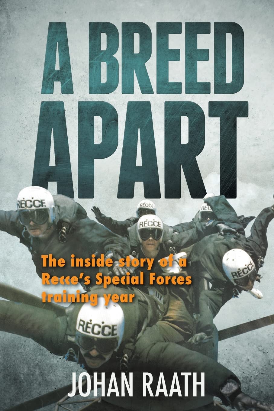 A BREED APART - The Inside Story of a Recce's Special Forces Training Year(NEW)