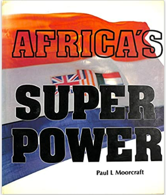 Africa's Super Power - Moorcraft, Paul L
