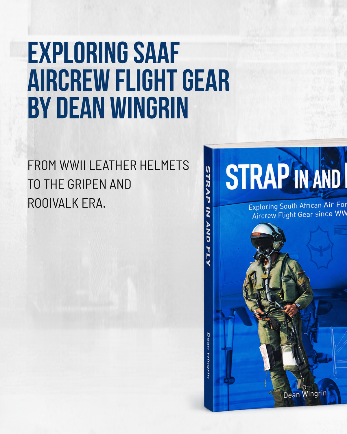 Pre-order: Strap In and Fly: Exploring South African Air Force Aircrew Flight Gear since World War II