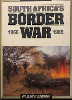 South Africa's Border War 1966-1989 - Steenkamp, Willem