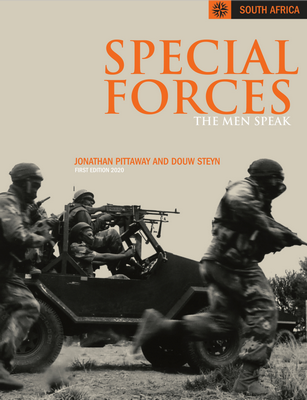 Special Forces- The Men Speak- Pittaway, Jonathan & Steyn, Douw