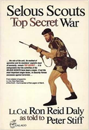 Selous Scouts. Top Secret War - Reid-Daly, Ron &amp; Stiff, Peter