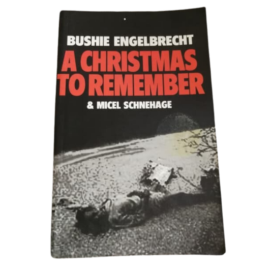A Christmas to Remember - Engelbrecht, Bushie & Schnehage, Micel